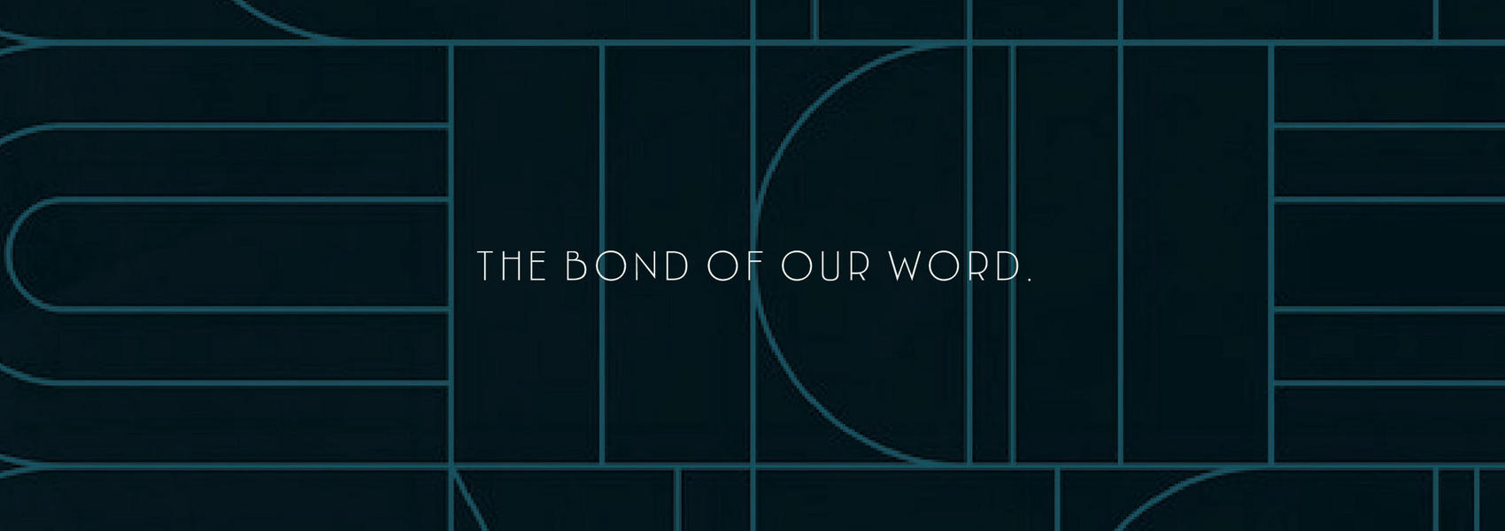 Phrase The Bond of Our Word against dark teal background